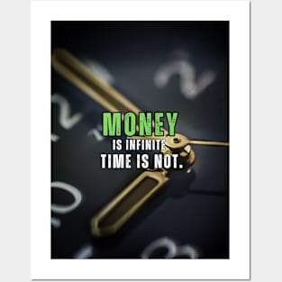Money is Infinite, Time is Not, Inspirational, Motivation Quote Posters and Art